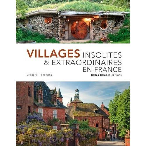 Villages Insolites & Extraordinaires En France