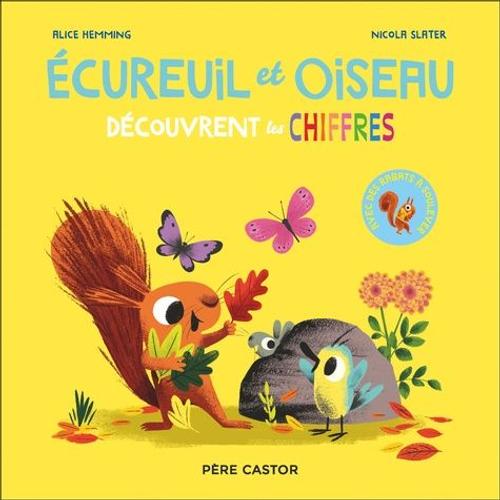 Ecureuil Et Oiseau - Découvrent Les Chiffres - Avec Des Rabats À Soulever