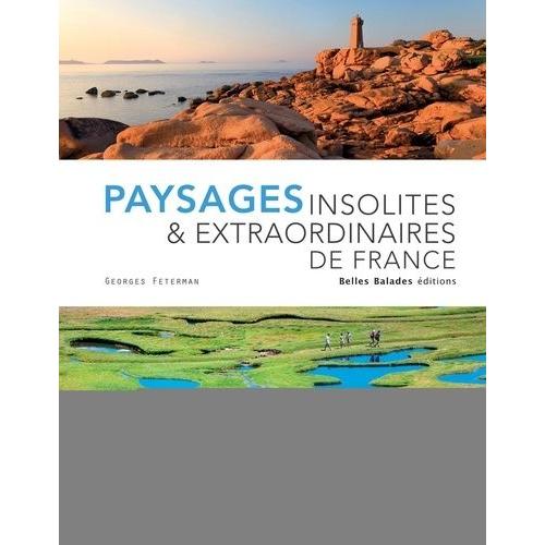 Paysages Insolites & Extraordinaires De France