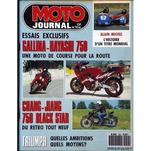 Belle Revue Moto Journal N° 954 De 1990 Essais : Gallina-Hayashi 750. Moto De Course Pour La Route. Chang-Jiang 750 Black Star, Du Retro Tout Neuf. Triumph : Quelles Ambitions ? Alain Michel Portrait.