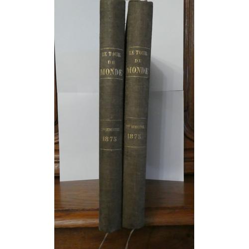 Le Tour Du Monde - L'année 1875 En 2 Volumes D'un Semestre - Édouard Charton