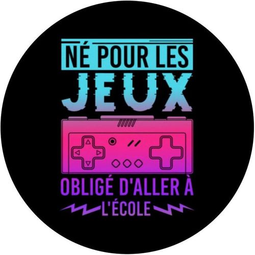 Kal-Console Né Pour Les Jeux Obligé D'aller À L'école Gaming Popsockets Popgrip - Support Et Grip Pour Smartphone/Tablette Avec Un Top Interchangeable