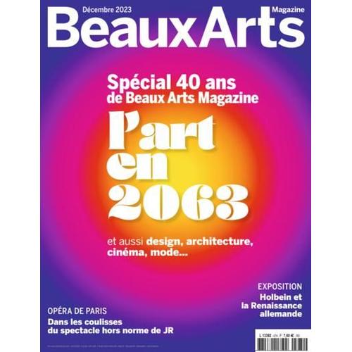 Beaux Arts Magazine N°474 : Spécial 40 Ans, L'art En 2063