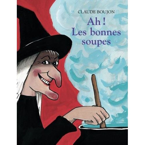 Ah ! Les Bonnes Soupes