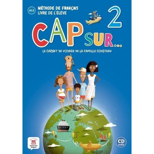 Cap Sur - 2 A1.2 - Livre De L'élève (1 Cd Audio)
