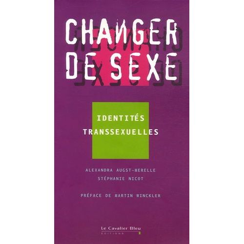 Changer De Sexe - Identités Transsexuelles