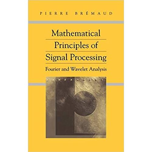 Mathematical Principles Of Signal Processing