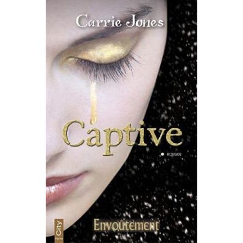 Envoûtement - Tome 2 - Captive