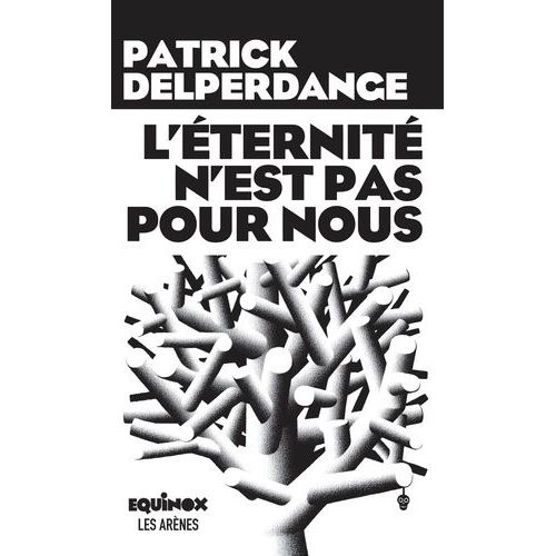 L'éternité N'est Pas Pour Nous