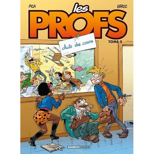 Les Profs - Tome 5 - Chute Des Cours