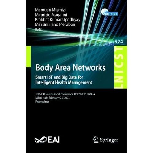Body Area Networks. Smart Iot And Big Data For Intelligent Health Management