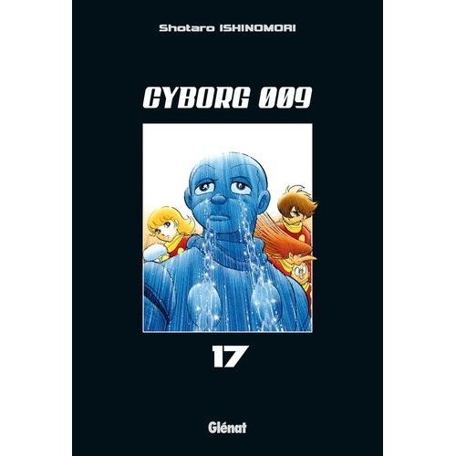 Cyborg 009 - Tome 17
