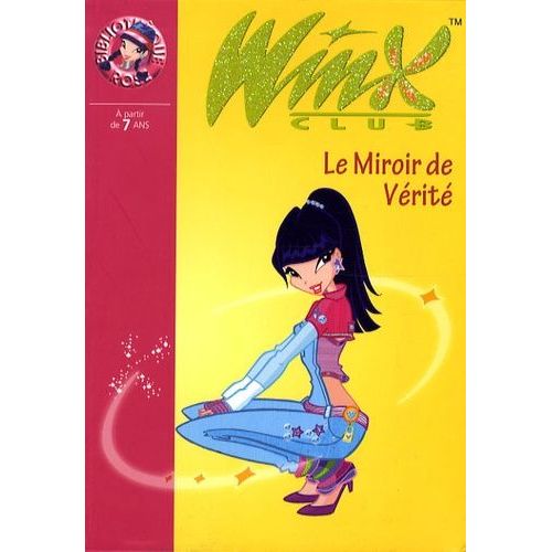 Winx Club - Tome 18 - Le Miroir De Vérité