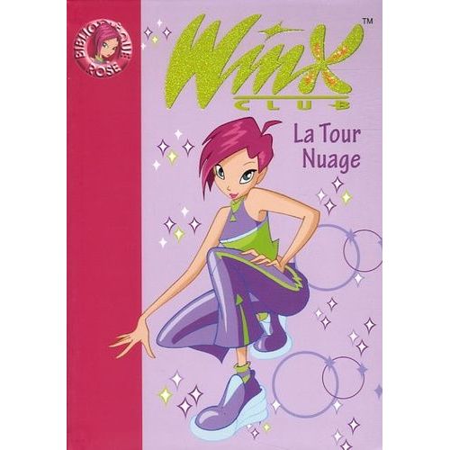 Winx Club - Tome 5 - La Tour Nuage