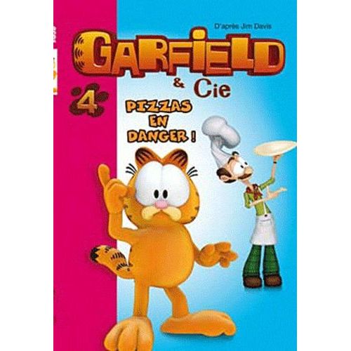 Garfield & Cie - Tome 4 - Pizzas En Danger !