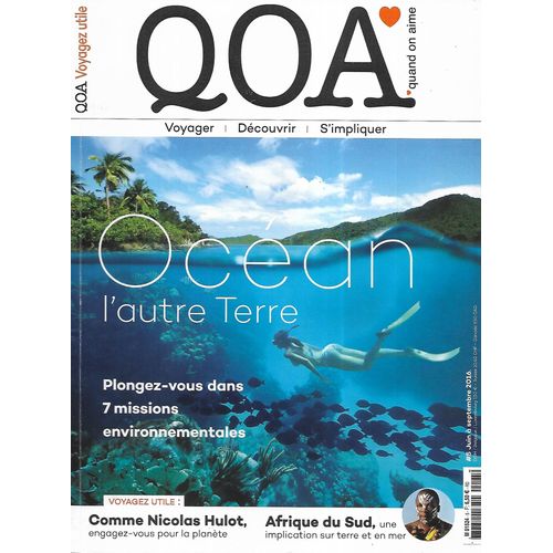 Qoa , Magazine Du Voyage Utile N°5 Juin-Septembre 2016 Océan, L'autre Terre, Missions Environnementales/ Darwin/ Nicolas Hulot/ Tara Expéditions