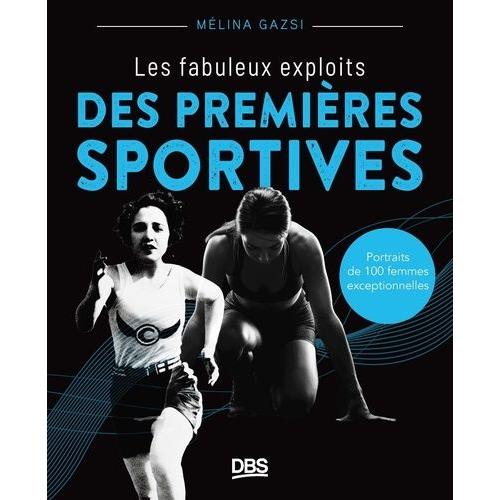 Les Fabuleux Exploits Des Premières Sportives