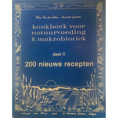 Kookboek Voor Natuurvoeding Et Makrobiotiek Deel Ii 200 Nieuwe Recepten