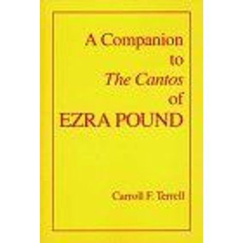 A Companion To The Cantos Of Ezra Pound