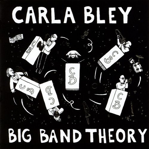 Big Band Theory Import Carla Bley Format : Cd