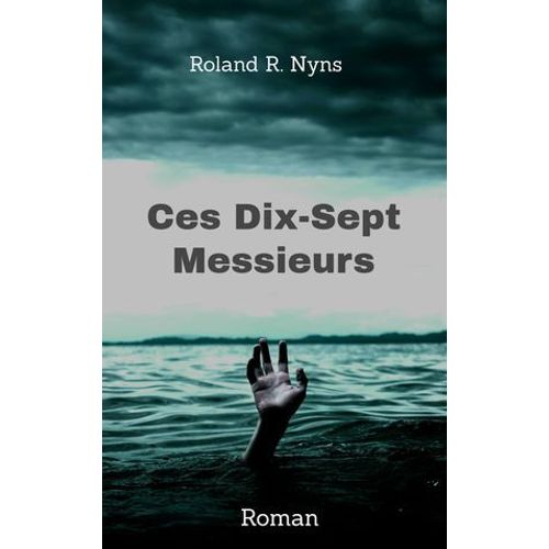 Ces Dix-Sept Messieurs