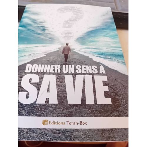Donner Un Sens À Sa Vie