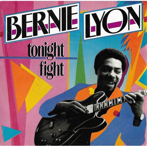 Bernie Lyon : Tonight (M. Albert - B. Lyon) 4'10 / Fight (M. Albert - B. Lyon) 3'40