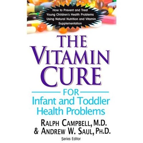 The Vitamin Cure For Infant And Toddler Health Problems