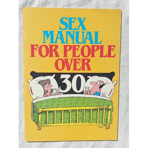 Ira Alterman (Written By) / Martin Riskin (Designed And Illustrated By), Sex Manuel For People Over 30, Ivory Tower Publishing Company Inc - Watertown (Massachusetts), 1985, En Anglais