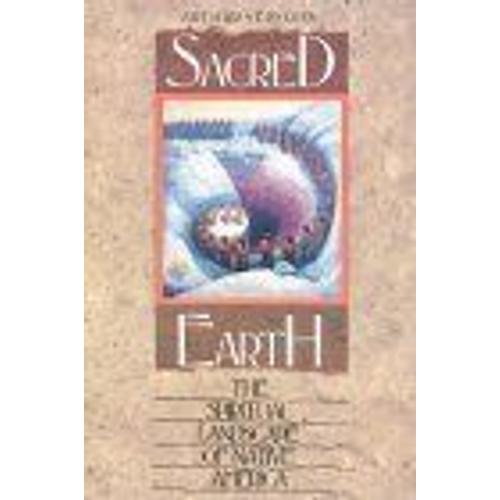 Sacred Earth : The Spiritual Landscape Of Native America