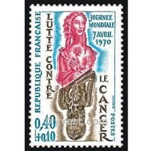 Journée Mondiale De La Lutte Contre Le Cancer Année 1970 N° 1636 Yvert Et Tellier Luxe
