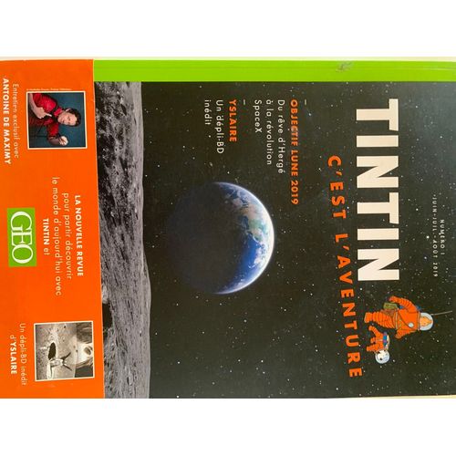Tintin  C’Est L’Aventure - Géo Hors Serie No: 1 - Juin- Juillet - Août -2019-  Complet ! 