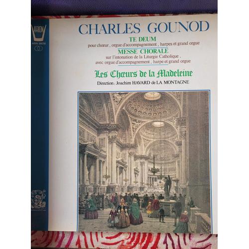 Vinyle Charles Gounod Te Deum Messe Chorale Les Ch?Urs De La Madeleine Joachim Havard De La Montagne