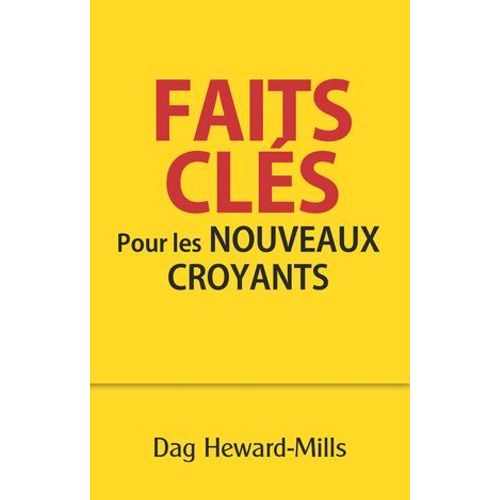 Faits Clés Pour Les Nouveaux Croyants
