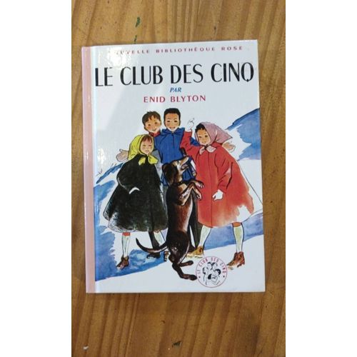 Le Club Des Cinq, Édition Nouvelle Bibliothèque Rose Édition De 2011