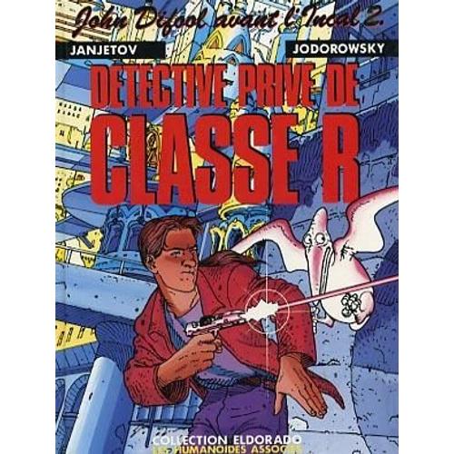 John Difool Avant L'incal Tome 2 : Detective Prive De Classe R