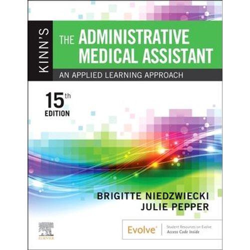 Kinn's The Administrative Medical Assistant
