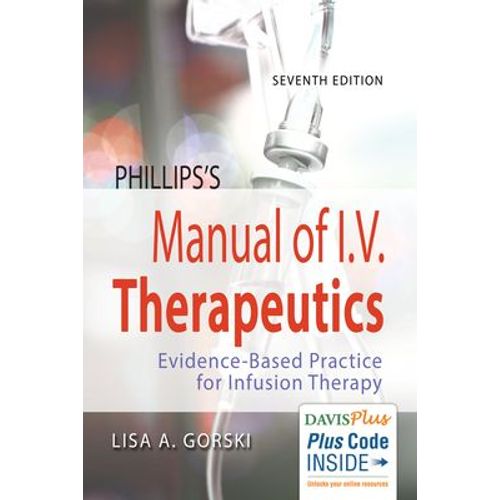 Phillips's Manual Of I.V. Therapeutics: Evidence-Based Practice For Infusion Therapy