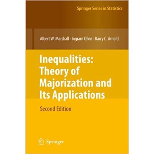 Inequalities: Theory Of Majorization And Its Applications