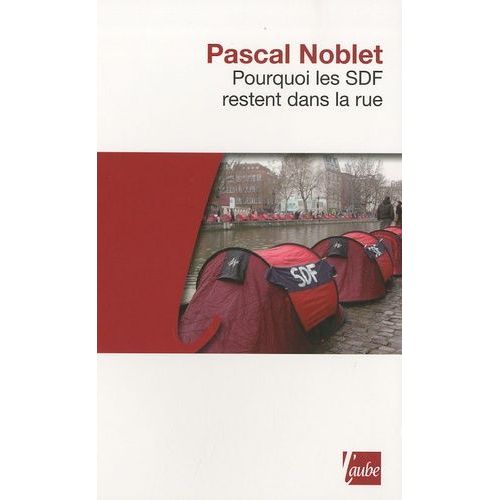 Pourquoi Les Sdf Restent Dans La Rue