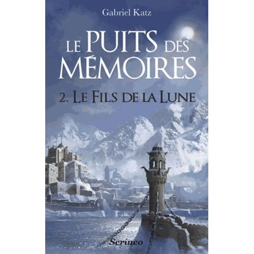 Le Puits Des Mémoires - Tome 2 - Le Fils De La Lune