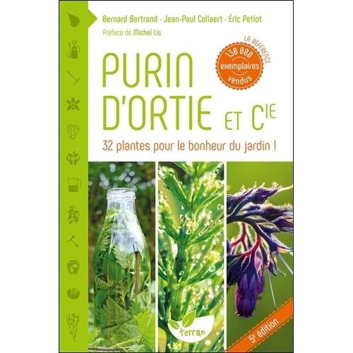 Purin D'ortie Et Compagnie - Les Plantes Au Secours Des Plantes