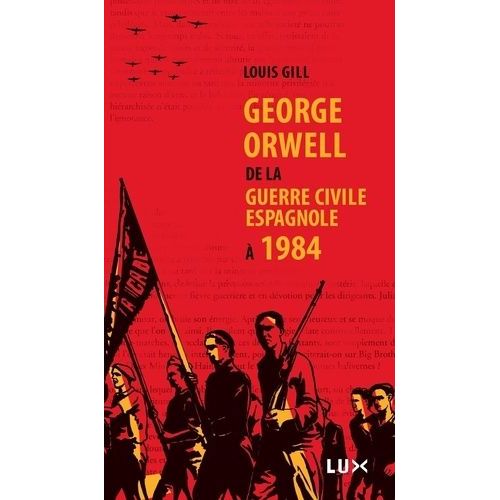 George Orwell, De La Guerre Civile Espagnole À 1984