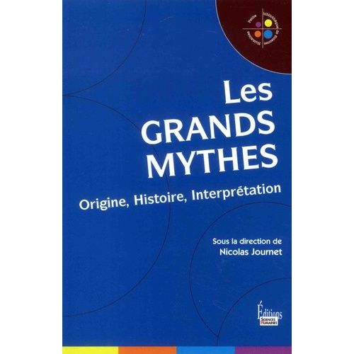 Les Grands Mythes - Origine, Histoire, Interprétation