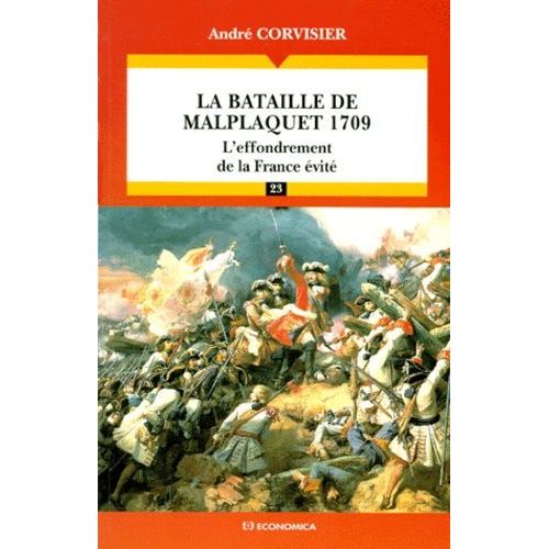 La Bataille De Malplaquet 1709 - L'effondrement De La France Évité