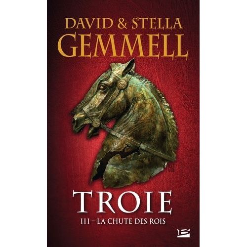 Troie - Tome 3 - La Chute Des Rois