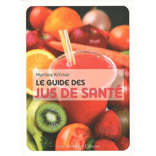 Le Guide Des Jus De Santé