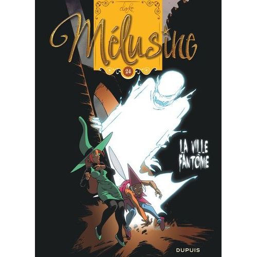 Mélusine - Tome 24 - La Ville Fantôme