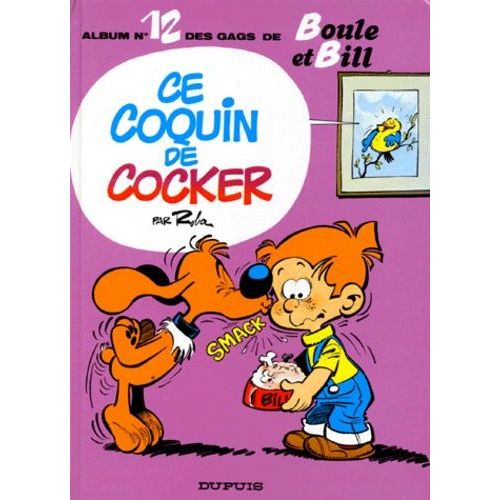 Album De Boule & Bill - Tome 12 - Ce Coquin De Cocker