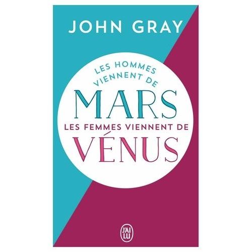 Les Hommes Viennent De Mars, Les Femmes Viennent De Vénus